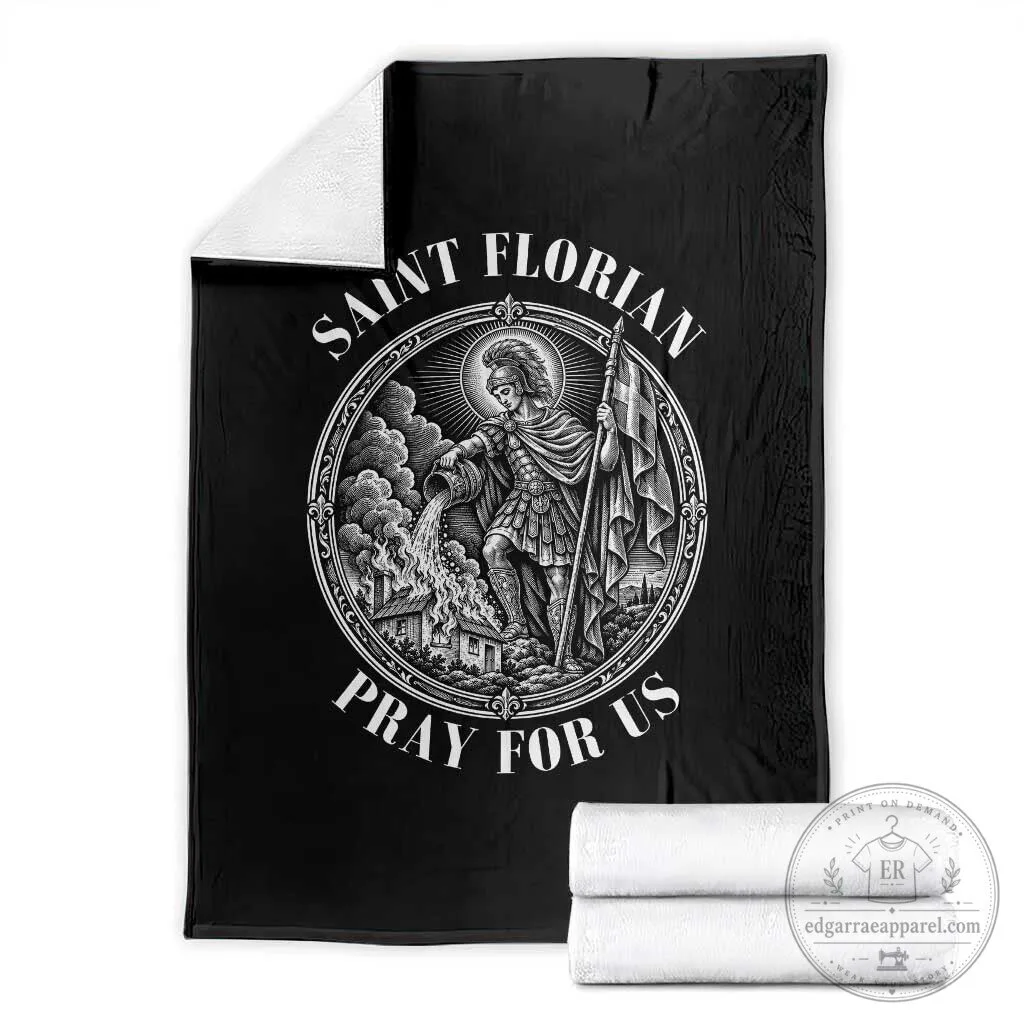 Saint Florian Pray For Us Firefighter Patron Saint Christian Faith Blanket