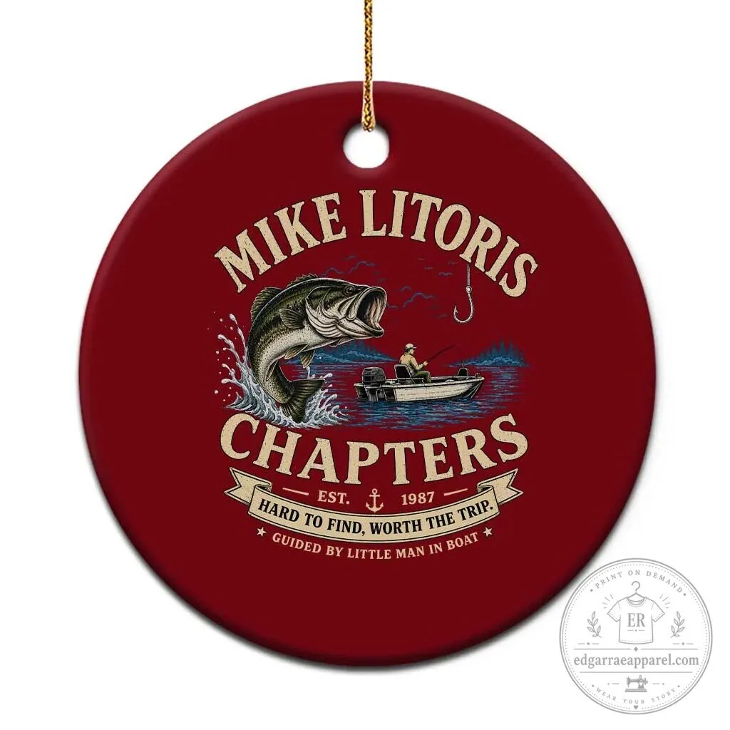 Mike Litoris Chapters Funny Fishing Adult Humor Ceramic Ornament Gift