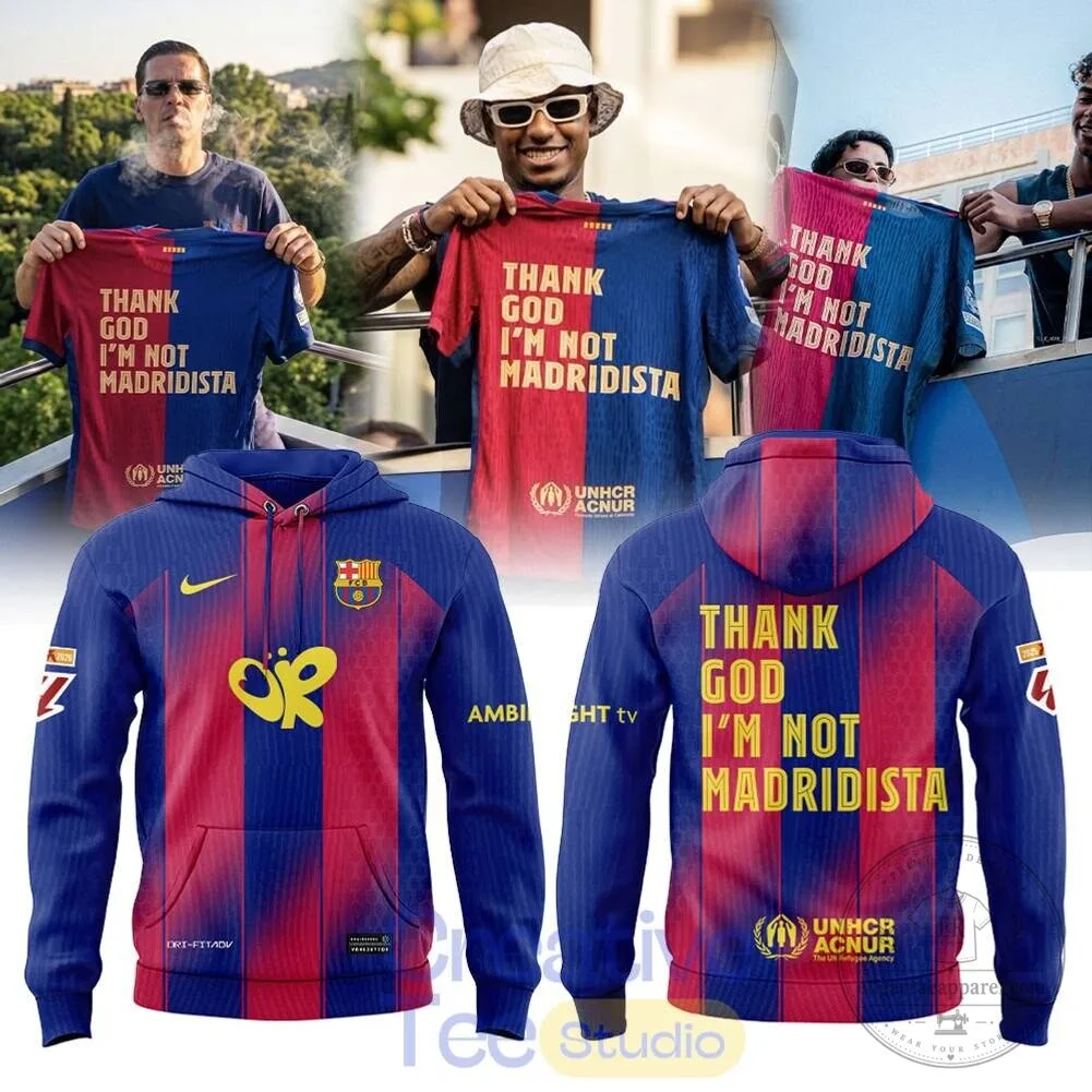 FC Barcelona Thank God I'm Not Madridista Hoodie with UNHCR ACNUR Logo